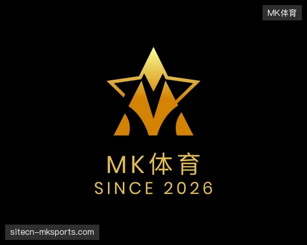走近MK体育官网